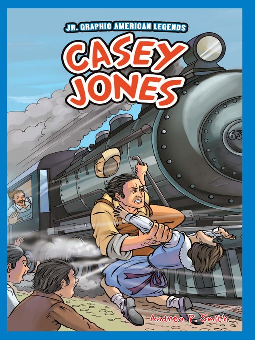 Title details for Casey Jones by Andrea P. Smith - Available